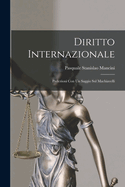 Diritto Internazionale: Prelezioni con un Saggio sul Machiavelli