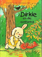 Dirkie en die eekhoring: Dirkie-reeks