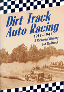 Dirt Track Auto Racing, 1919-1941: A Pictorial History
