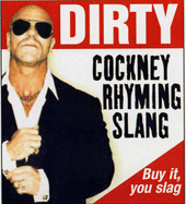 Dirty Cockney Rhyming Slang - 