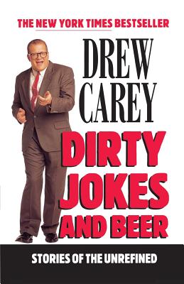 Dirty Jokes and Beer - Carey, Drew