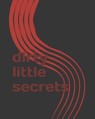 Dirty Little Secrets - Wright, C