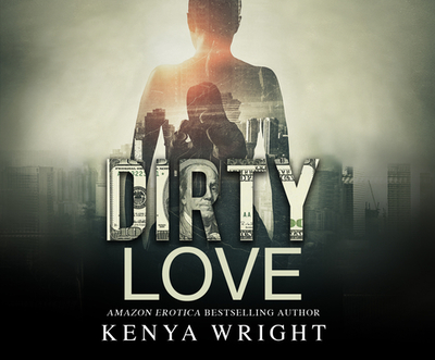 Dirty Love - Wright, Kenya