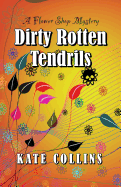 Dirty Rotten Tendrils