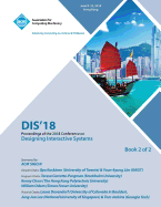 Dis '18: Proceedings of the 2018 Designing Interactive Systems Conference Vol 2