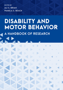 Disability and Motor Behavior: A Handbook of Research
