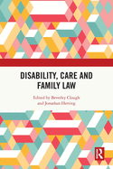 Disability, Care and Family Law