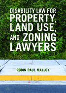 Disability Law for Property, Land Use, and Zoning Lawyers