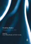 Disability Matters: Pedagogy, Media and Affect