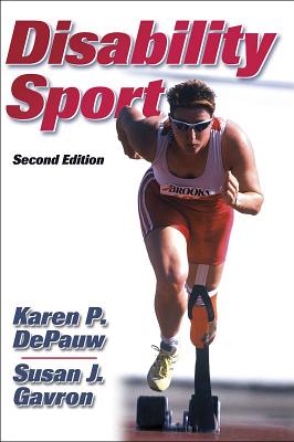 Disability Sport - Depauw, Karen P, and Gavron, Susan J