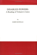 Disabled Powers: A Reading of Voltaire's Contes