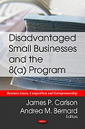 Disadvantaged Small Businesses & the 8(a) Program