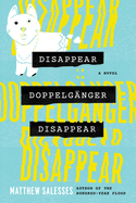 Disappear Doppelg?nger Disappear