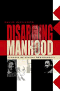 Disarming Manhood: Roots of Ethical Resistance