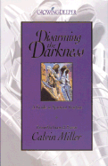 Disarming the Darkness: A Guide to Spiritual Warfare - Miller, Calvin, Dr., and Peterson, Eugene H (Foreword by)