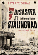 Disaster at Stalingrad: An Alternative History