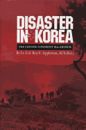 Disaster in Korea: The Chinese Confront MacArthur - Appleman, Roy Edgar