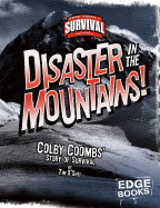 Disaster in the Mountains!: Colby Coombs' Story of Survival