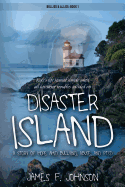 Disaster Island: A Story of Hope Amid Bullying, Abuse, and PTSD