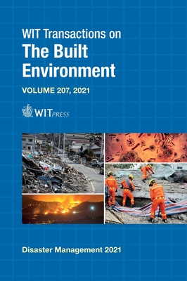 Disaster Management and Human Health Risk VII: Reducing Risk, Improving Outcomes - Passerini, Giorgio (Editor), and Garzia, Fabio (Editor), and Lombardi, M (Editor)