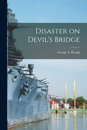 Disaster on Devil's Bridge