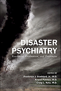 Disaster Psychiatry: Readiness, Evaluation, and Treatment