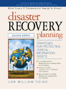 Disaster Recovery Planning: Strategies for Protecting Critical Information Assets - Toigo, Jon William