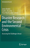 Disaster Research and the Second Environmental Crisis: Assessing the Challenges Ahead