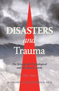 Disasters and Trauma 3E: The Struggle for Psychological and Spiritual Growth