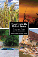 Disasters in the United States: Frequency, Costs, and Compensation
