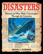 Disasters: Natural & Man-Made Catastrophes Through the Centuries