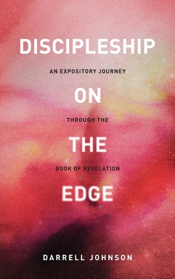 Discipleship on the Edge - Johnson, Darrell W