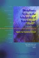 Disciplinary Styles in the Scholarship of Teaching and Learning: Exploring Common Ground