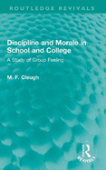 Discipline and Morale in School and College: A Study of Group Feeling