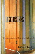 Disclosures: Conversations Gay and Spiritual