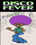 Disco Fever (70's Coloring Book)