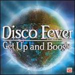 Disco Fever: Get Up and Boogie