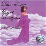 Disco Queen Carol Douglas Greatest Hits