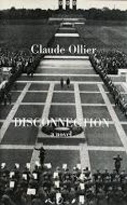 Disconnection - Ollier, Claude, and Di Bernardi, Dominic (Translated by)