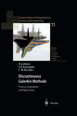 Discontinuous Galerkin Methods: Theory, Computation and Applications - Cockburn, Bernardo (Editor), and Karniadakis, George E (Editor), and Shu, Chi-Wang (Editor)