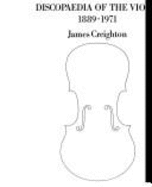 Discopaedia of the Violin, 1889-1971 - Creighton, James