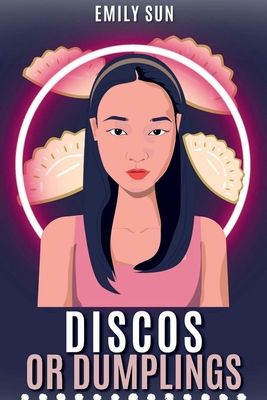 Discos or Dumplings - Sun, Emily, and Storyshares (Prepared for publication by)