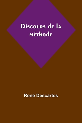 Discours de la mthode - Descartes, Ren