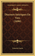 Discours Satiriques En Vers (1696)