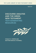 Discourse Analysis and the Greek New Testament: Text-Generating Resources
