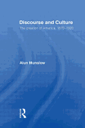 Discourse and Culture: The Creation of America, 1870-1920