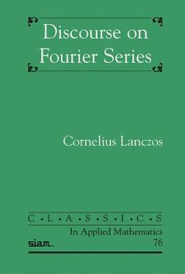 Discourse on Fourier Series - Lanczos, Cornelius