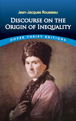 Discourse on the Origin of Inequality - Rousseau, Jean-Jacques