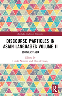 Discourse Particles in Asian Languages Volume II: Southeast Asia