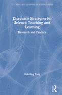 Discourse Strategies for Science Teaching and Learning: Research and Practice
